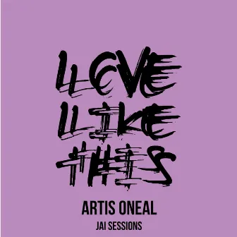 Love Like This by Artis O'neal