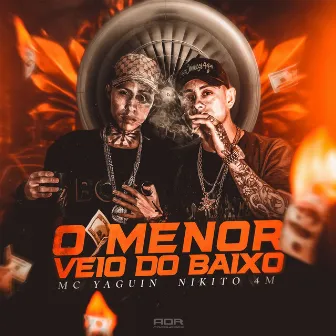 O Menor Veio de Baixo by Nikito 4M