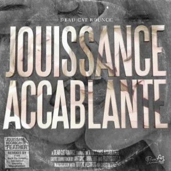 Jouissance Accablante by Dead C.A.T Bounce