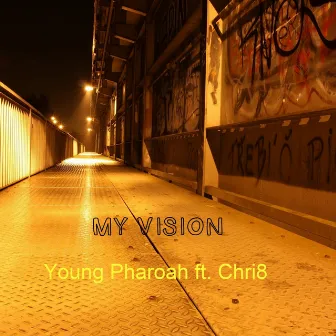 My Vision by Young Pharoah