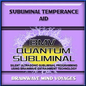 Subliminal Temperance Aid by Brainwave Mind Voyages