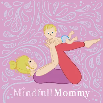 Lullabies For Babies by Yoga Music Mindful Mommy