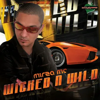 Wicked n Wild by Mirza Mc