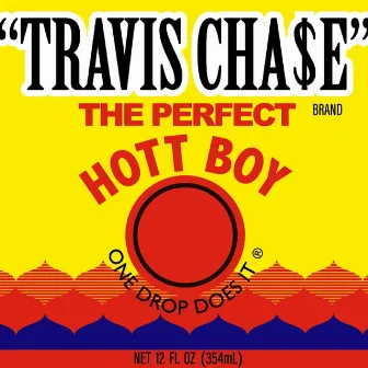 Hott Boy Cha$e by Travis Cha$e