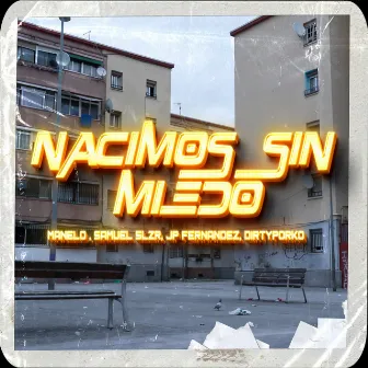 Nacimos Sin Miedo by Päpä Manelo