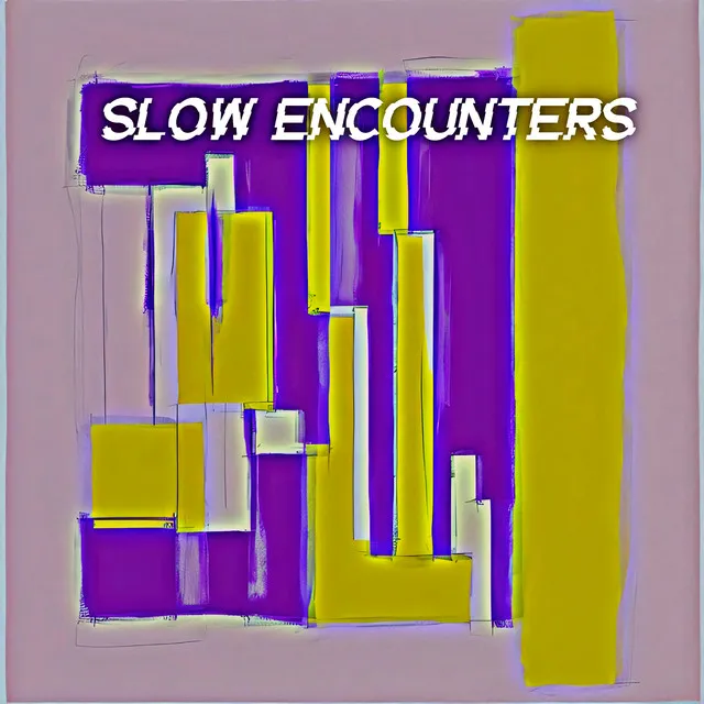 Slow Encounters