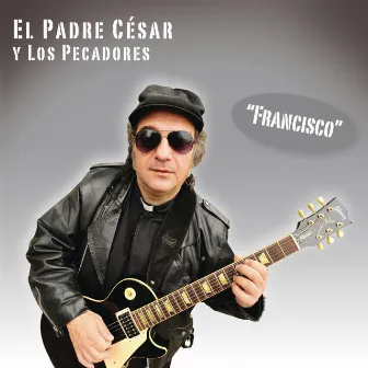 Francisco by El Padre César