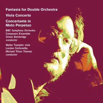 Bainbridge: Fantasia, Viola Concerto & Concertante in moto perpetuo by Simon Bainbridge