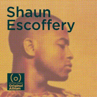 Shaun Escoffery (Deluxe Edition) by Shaun Escoffery