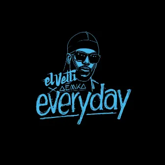 Everyday by El Vetti