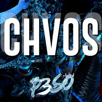 Chvos by P3SO