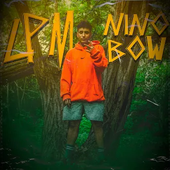 Lpm by NINO BOW