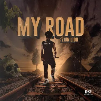 My Road by Zion Lion