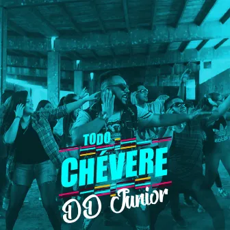 Todo Chévere by DD Junior