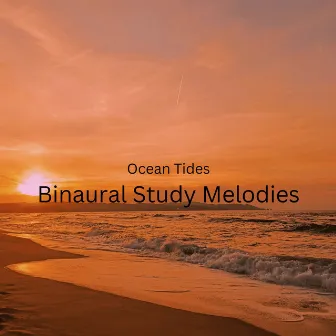 Ocean Tides: Binaural Study Melodies by Waves Radio 1