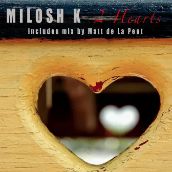 2 Hearts by Milosh K