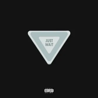 Just Wait by Ijal