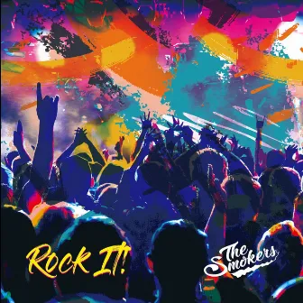 ROCK IT! by The Smokers