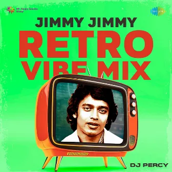 Jimmy Jimmy (Retro Vibe Mix) - Single by DJ Percy