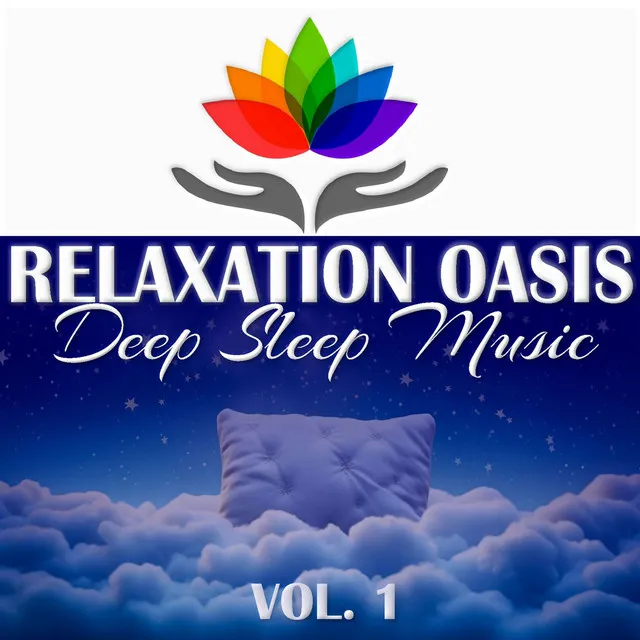 Relaxation Oasis: Deep Sleep Music, Vol.1