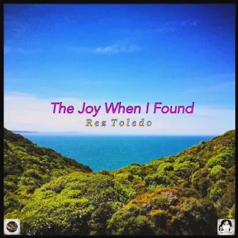 The Joy When I Found by Rez Toledo