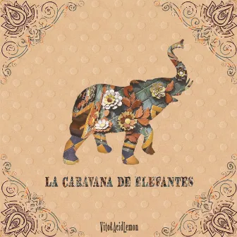 La Caravana de Elefantes by Acid Lemon