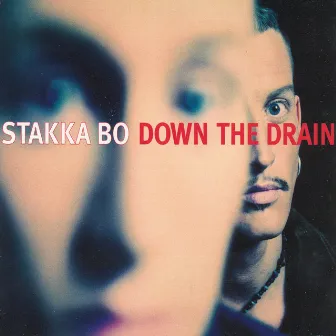 Down The Drain by Stakka Bo