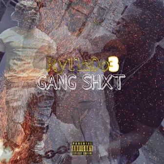 Gang Shxt by RyllaDo3