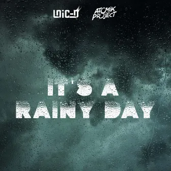 It's A Rainy Day by Atomik Project