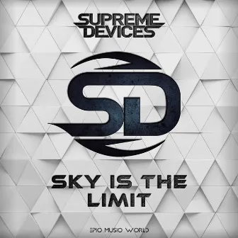 Sky Is the Limit by Supreme Devices