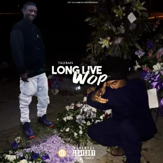 Long Live Wop by Taliban