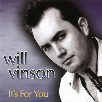 It's For You by Will Vinson