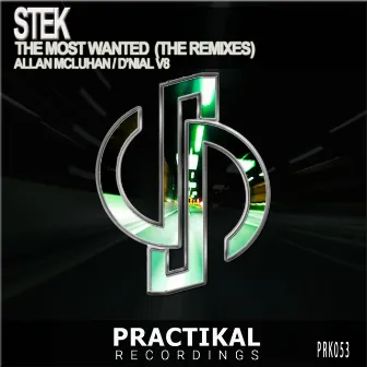 The Most Wanted (The Remixes) by Stek