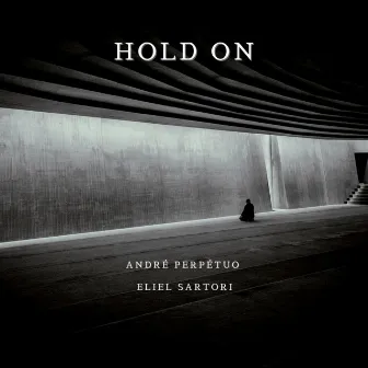 Hold On by Eliel Sartori