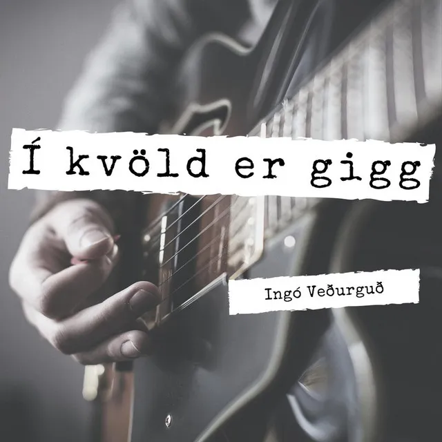 Í kvöld er gigg