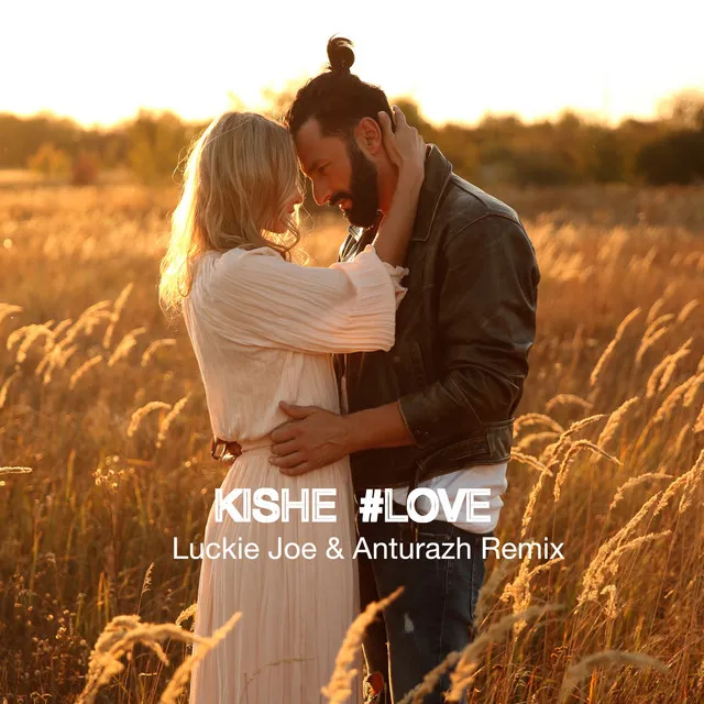 #Love (Luckie Joe & Anturazh Remix)