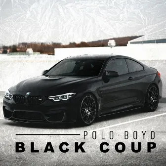 BLACK COUP by Polo Boyd