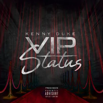 VIP Status by Kenny Duke