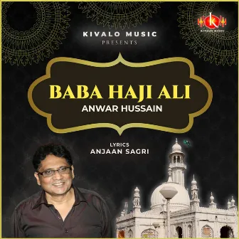 Baba Haji Ali by Anwar Hussain