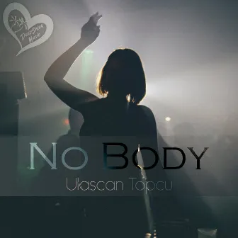 No Body by Ulaşcan Topçu