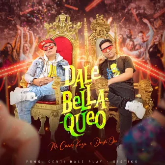 Dale Bellaqueo by Mr Candy Kazu