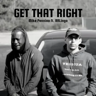 Get That Right by Mike Pennino