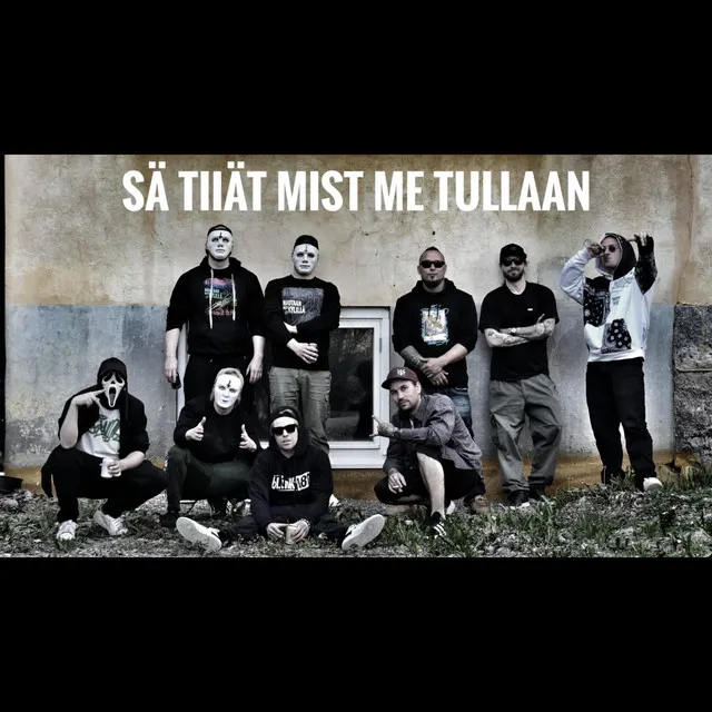 Sä tiiät mist me tullaan