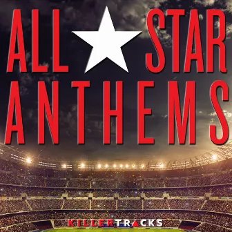 All Star Anthems by Evan Beigel