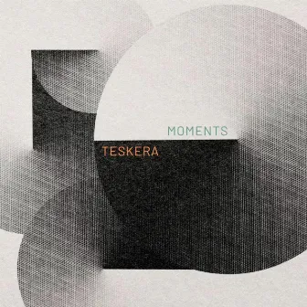 Moments by Teskera