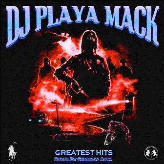 Greatest Hits by DJ PLAYA MACK