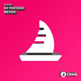 Never by DJ Patisso