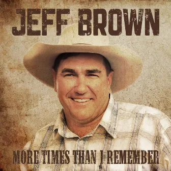 More Times Than I Remember by Jeff Brown