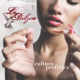 La Dulzura by Cultura Profética