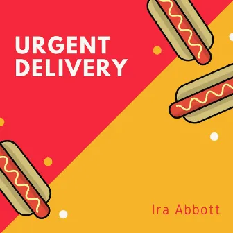 Urgent Delivery by Ira Abbott